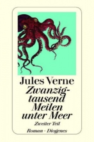 Kniha Zwanzigtausend Meilen unter Meer. Tl.2 Jules Verne