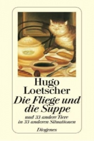 Книга Die Fliege und die Suppe Hugo Loetscher