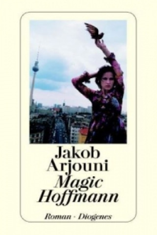 Книга Magic Hoffmann Jakob Arjouni