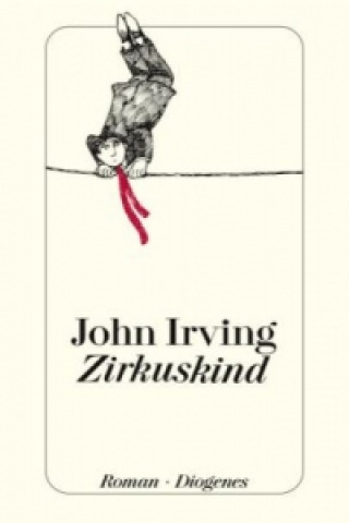 Carte Zirkuskind John Irving