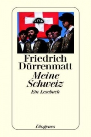 Kniha Meine Schweiz Friedrich Dürrenmatt
