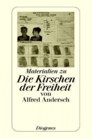 Kniha Materialien zu Die Kirschen der Freiheit von Alfred Andersch Alfred Andersch