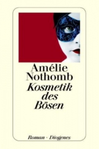 Kniha Kosmetik des Bösen Amélie Nothomb