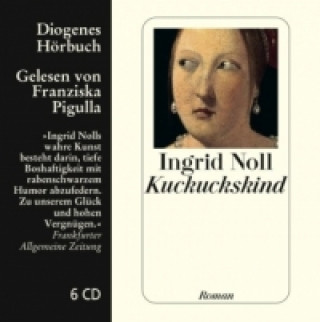 Audio Kuckuckskind, 6 Audio-CD Ingrid Noll