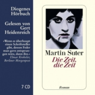 Audio Die Zeit, die Zeit, 7 Audio-CD Martin Suter