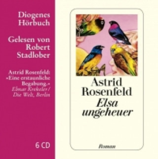 Аудио Elsa ungeheuer, 6 Audio-CD Astrid Rosenfeld