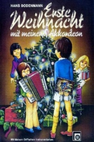 Tiskovina Erste Weihnacht mit meinem Akkordeon. My First Christmas With My Accordion. Mon premier Noel Hans Bodenmann
