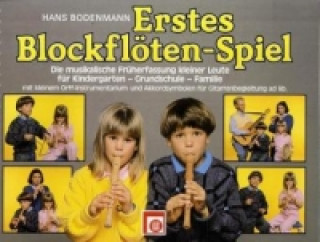 Materiale tipărite Erstes Blockflöten-Spiel, für Sopran-Blockflöte Hans Bodenmann