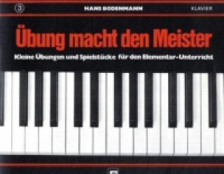 Tiskovina Übung macht den Meister. Bd.3 Hans Bodenmann