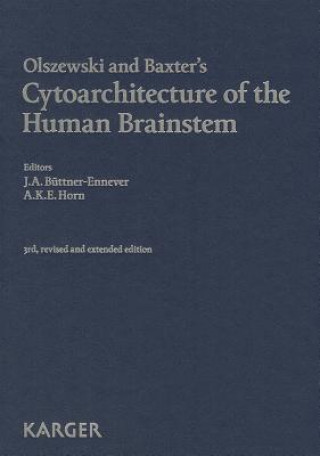 Knjiga Olszewski and Baxter's Cytoarchitecture of the Human Brainstem J. A. Büttner-Ennever