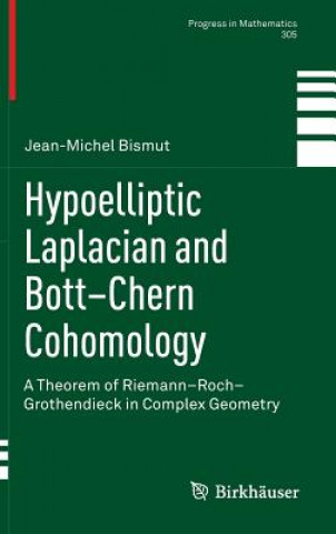 Buch Hypoelliptic Laplacian and Bott-Chern Cohomology Jean-Michel Bismut