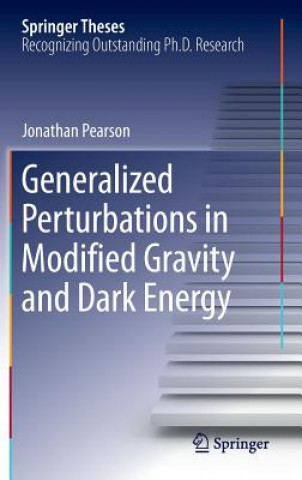 Carte Generalized Perturbations in Modified Gravity and Dark Energy Jonathan Pearson