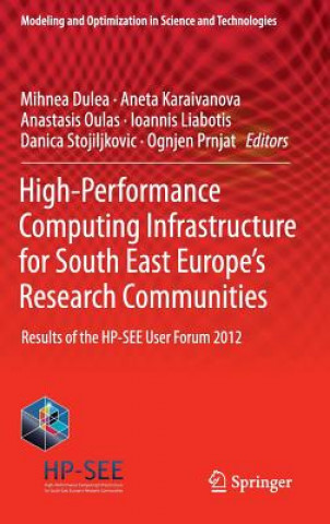 Kniha High-Performance Computing Infrastructure for South East Europe's Research Communities Mihnea Dulea