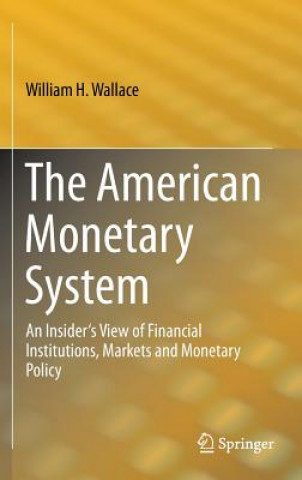 Książka American Monetary System William H. Wallace