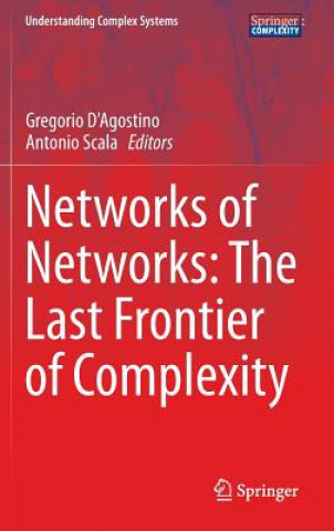 Kniha Networks of Networks: The Last Frontier of Complexity Gregorio D'Agostino