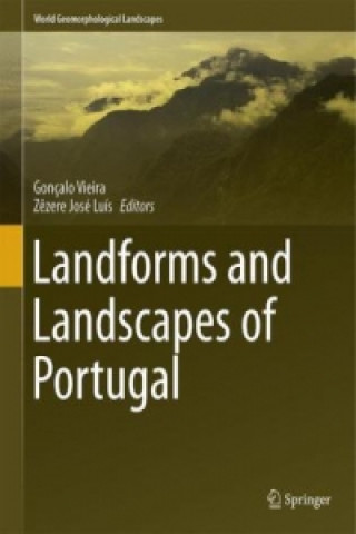 Książka Landscapes and Landforms of Portugal Gonçalo Vieira