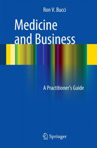 Book Medicine and Business Ron V. Bucci