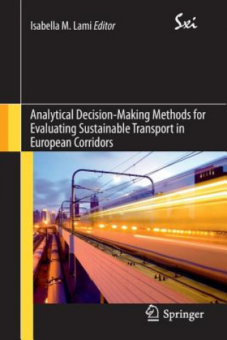 Könyv Analytical Decision-Making Methods for Evaluating Sustainable Transport in European Corridors Isabella Lami