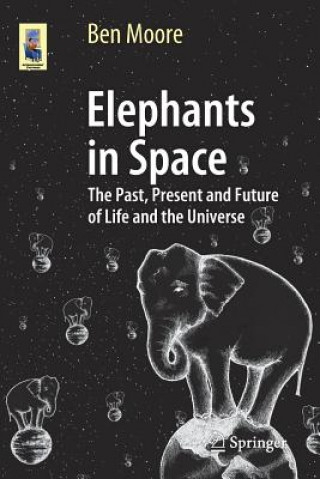 Könyv Elephants in Space Ben Moore
