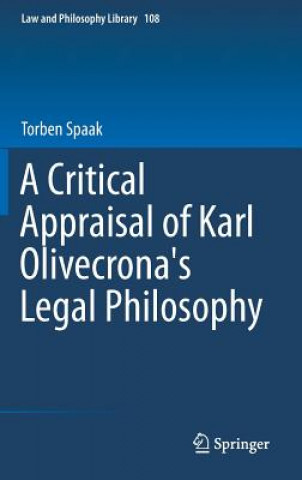 Książka Critical Appraisal of Karl Olivecrona's Legal Philosophy Torben Spaak