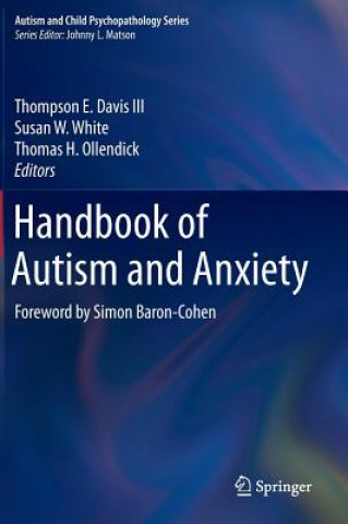 Carte Handbook of Autism and Anxiety Thompson E. Davis