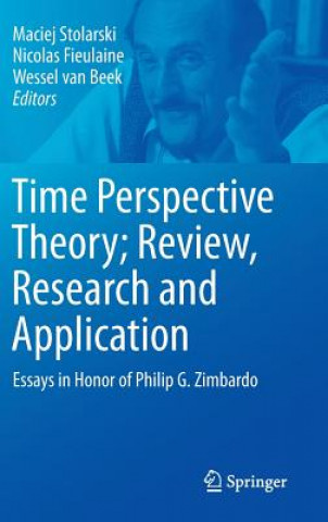 Książka Time Perspective Theory; Review, Research and Application Maciej Stolarski