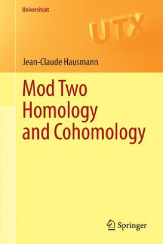 Książka Mod Two Homology and Cohomology Jean-Claude Hausmann