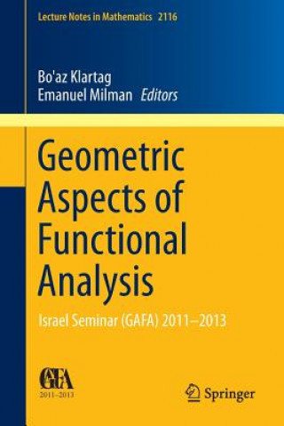 Kniha Geometric Aspects of Functional Analysis Bo'az Klartag
