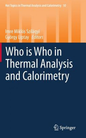 Carte Who is Who in Thermal Analysis and Calorimetry Imre Szilagyi