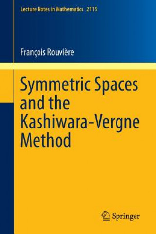 Kniha Symmetric Spaces and the Kashiwara-Vergne Method François Rouvi?re