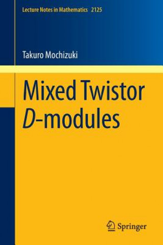 Könyv Mixed Twistor D-modules Takuro Mochizuki