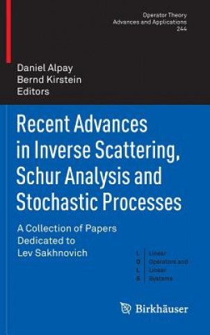 Livre Recent Advances in Inverse Scattering, Schur Analysis and Stochastic Processes Daniel Alpay