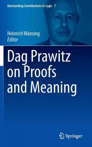Kniha Dag Prawitz on Proofs and Meaning Heinrich Wansing