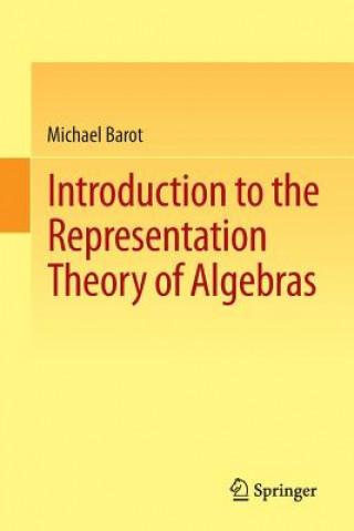 Książka Introduction to the Representation Theory of Algebras Michael Barot