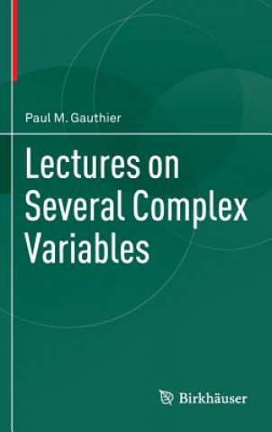 Kniha Lectures on Several Complex Variables Paul M. Gauthier