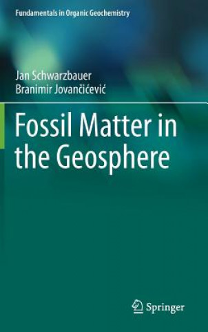 Kniha Fossil Matter in the Geosphere Jan Schwarzbauer