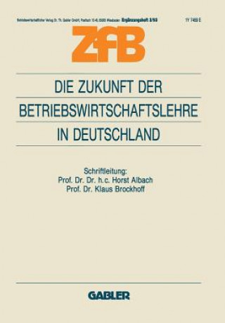Книга Zukunft Der Betriebswirtschaftslehre in Deutschland Klaus Brockhoff Brockhoff