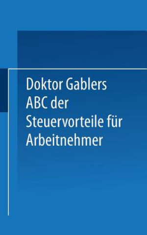 Könyv Dr. Gablers ABC Der Steuervorteile Fur Arbeitnehmer Betriebswirtschaftlicher Verlag Gabler
