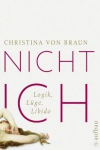 Книга Nicht ich Christina von Braun