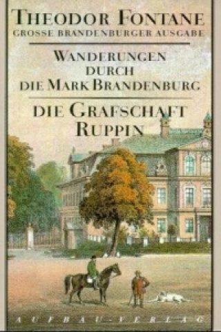 Книга Wanderungen durch die Mark Brandenburg - Die Grafschaft Ruppin Gotthard Erler