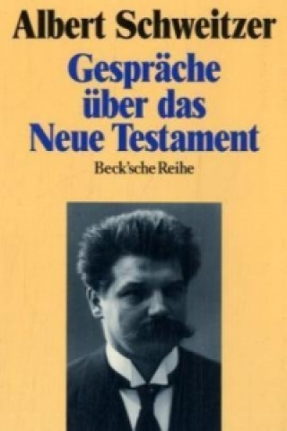 Buch Gespräche über das Neue Testament Albert Schweitzer