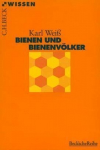 Kniha Bienen und Bienenvölker Karl Weiss