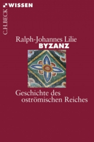 Kniha Byzanz Ralph-Johannes Lilie