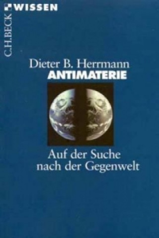 Kniha Antimaterie Dieter B. Herrmann
