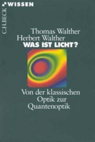 Kniha Was ist Licht? Thomas Walther