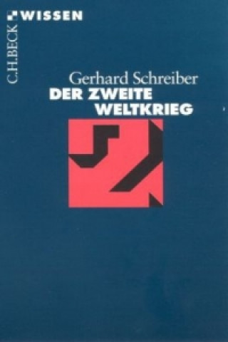 Kniha Der Zweite Weltkrieg Gerhard Schreiber