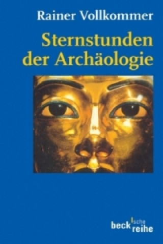 Carte Sternstunden der Archäologie Rainer Vollkommer