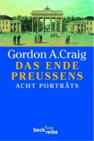 Kniha Das Ende Preussens Gordon A. Craig