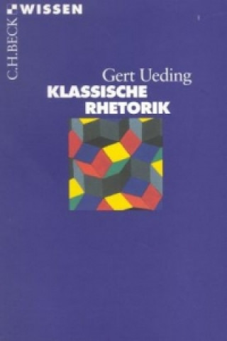 Kniha Klassische Rhetorik Gert Ueding