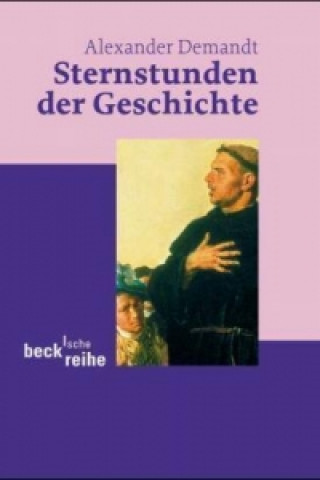 Könyv Sternstunden der Geschichte Alexander Demandt